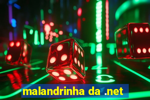 malandrinha da .net